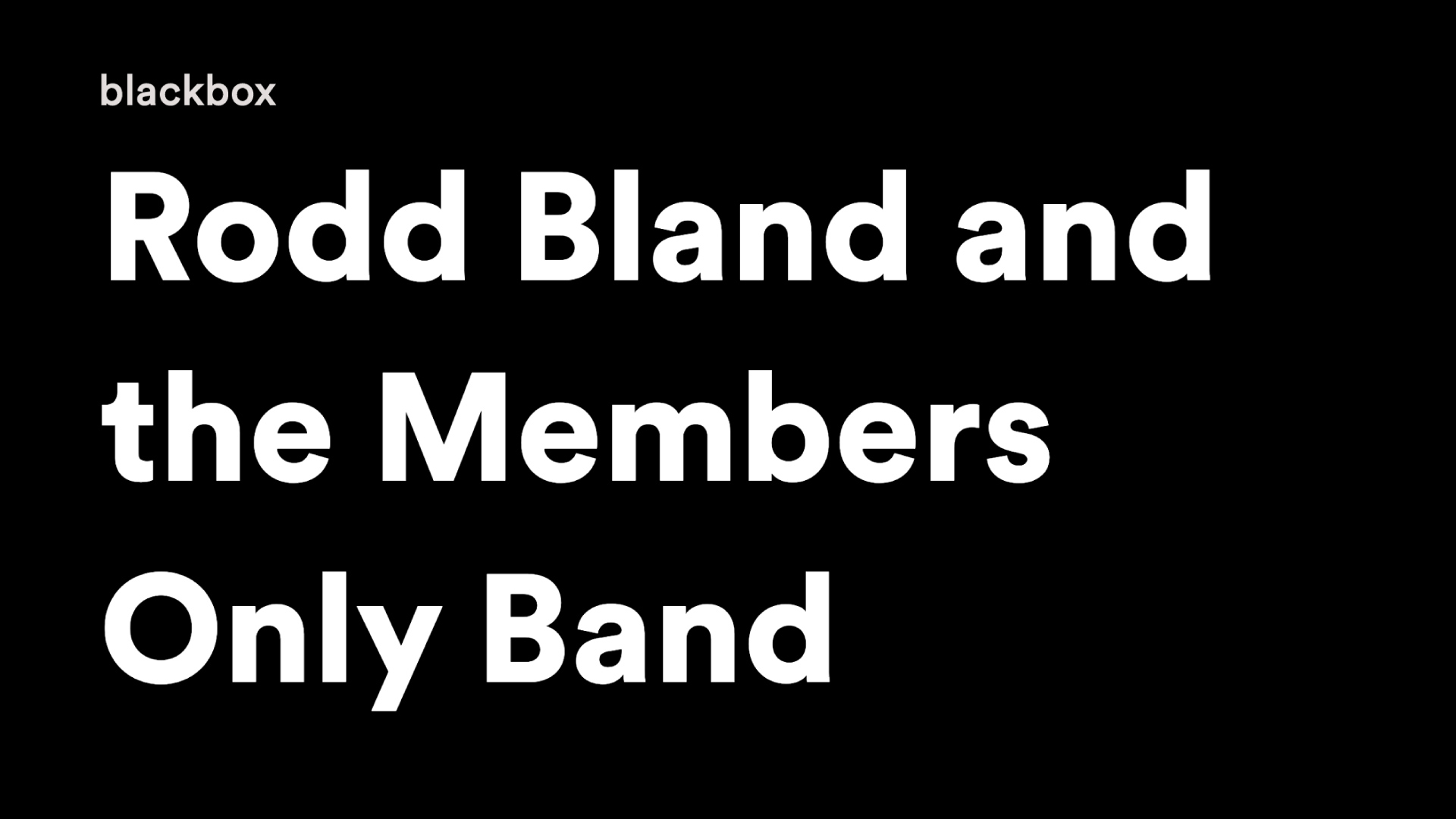 Rodd Bland and the Members Only Band