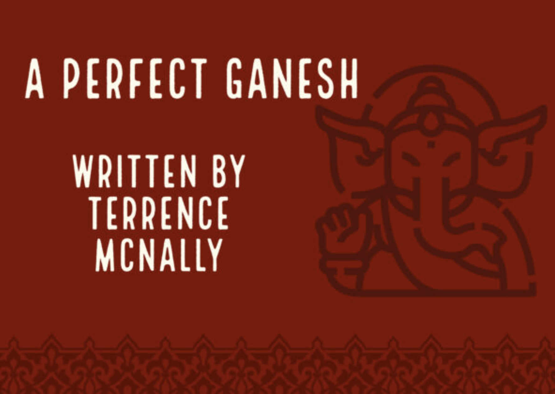 A Perfect Ganesh, a play by Terrence McNally