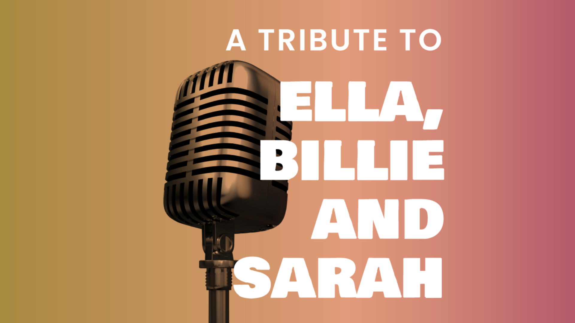 A Tribute to Ella, Billie and Sarah